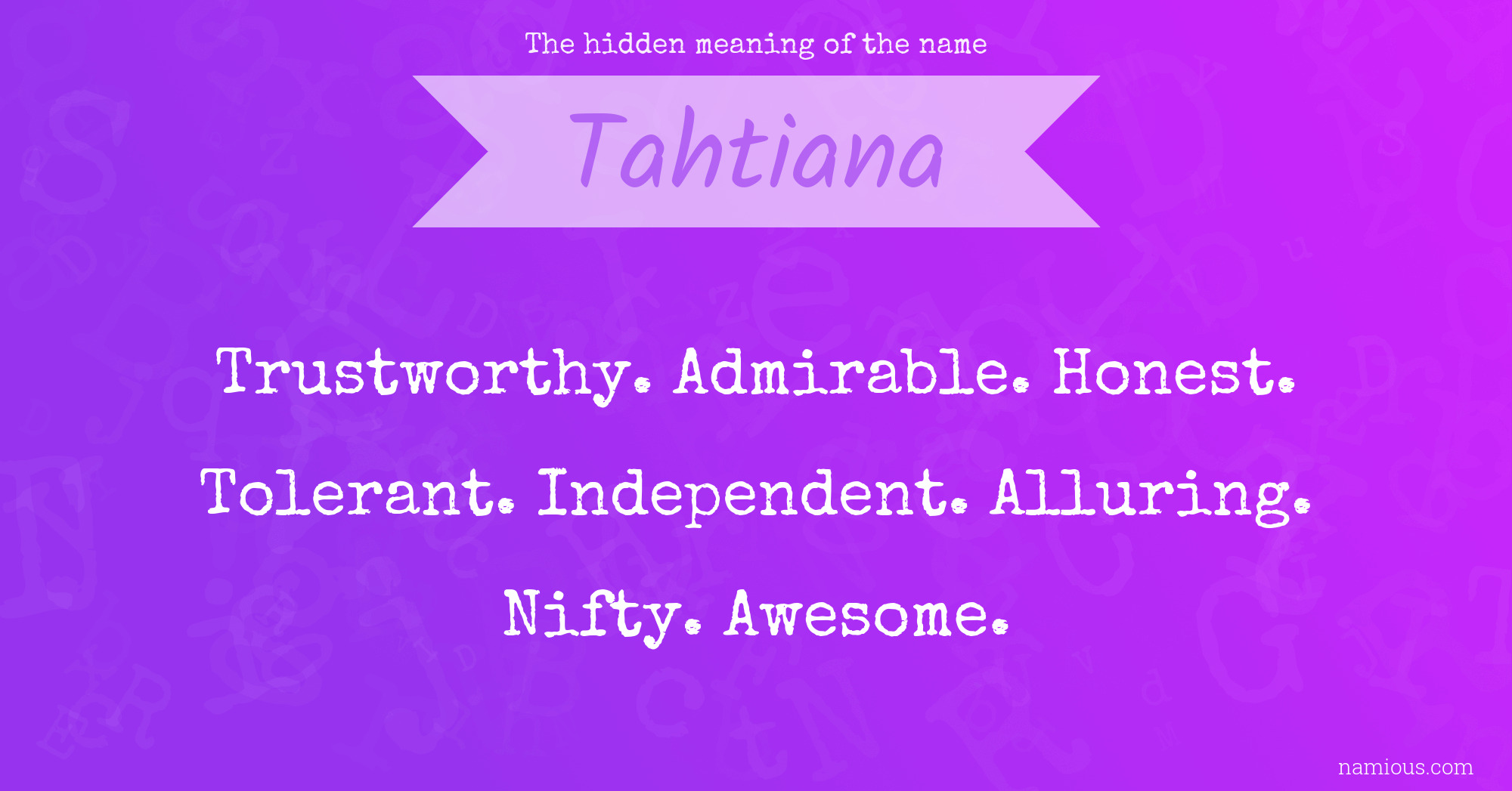 The hidden meaning of the name Tahtiana