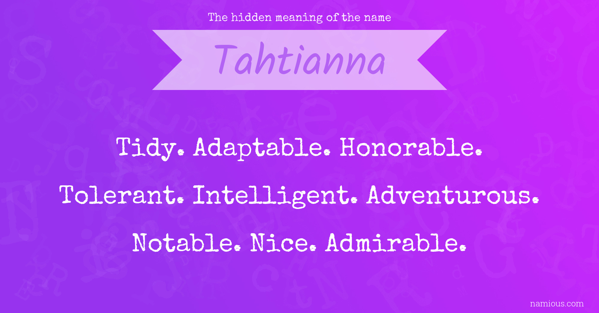 The hidden meaning of the name Tahtianna