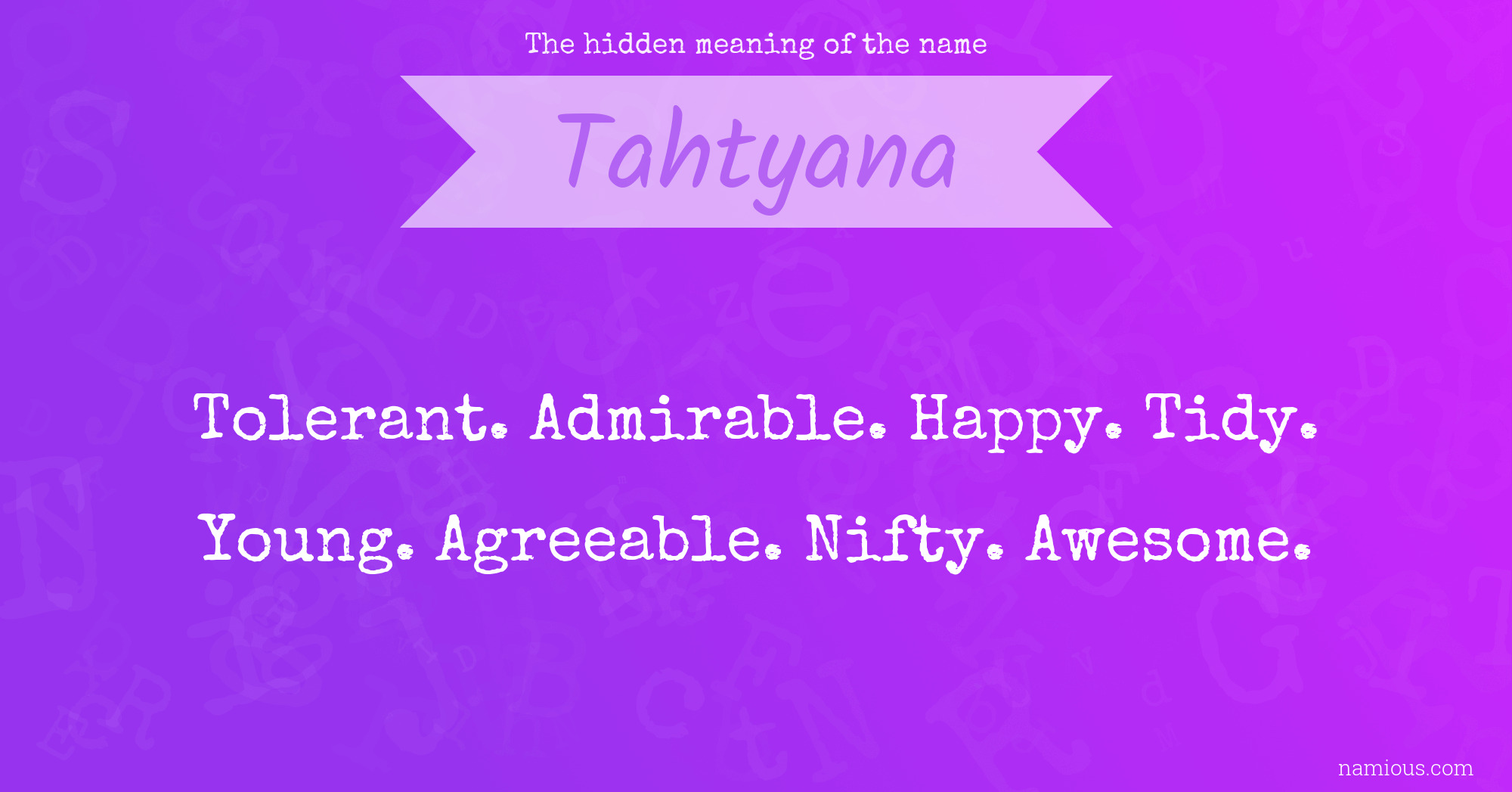 The hidden meaning of the name Tahtyana