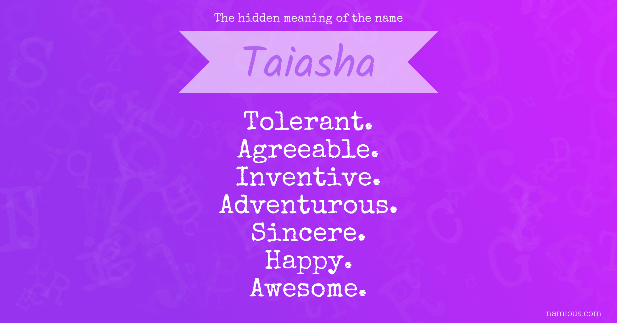 The hidden meaning of the name Taiasha