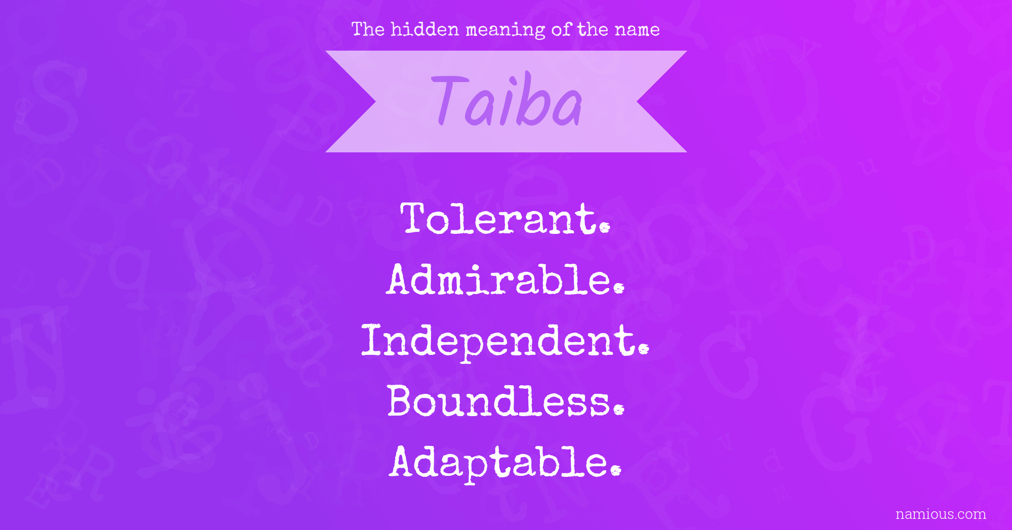 The hidden meaning of the name Taiba