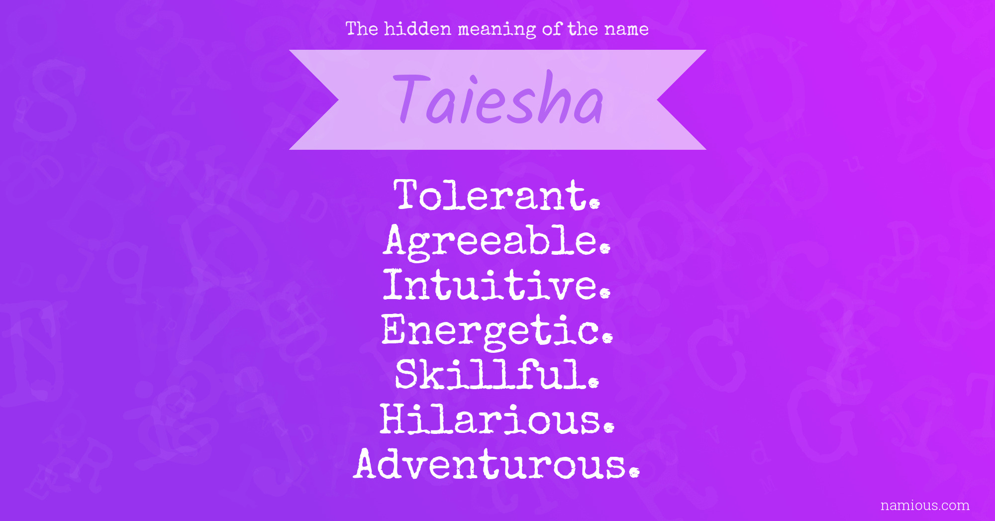 The hidden meaning of the name Taiesha