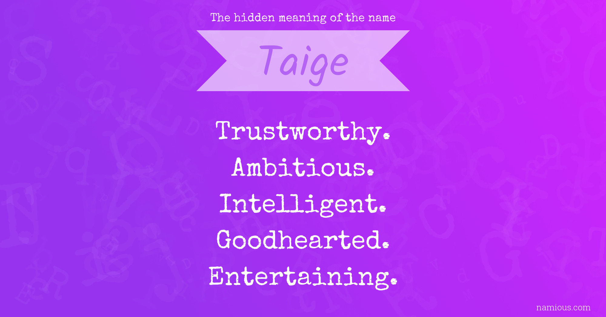 The hidden meaning of the name Taige