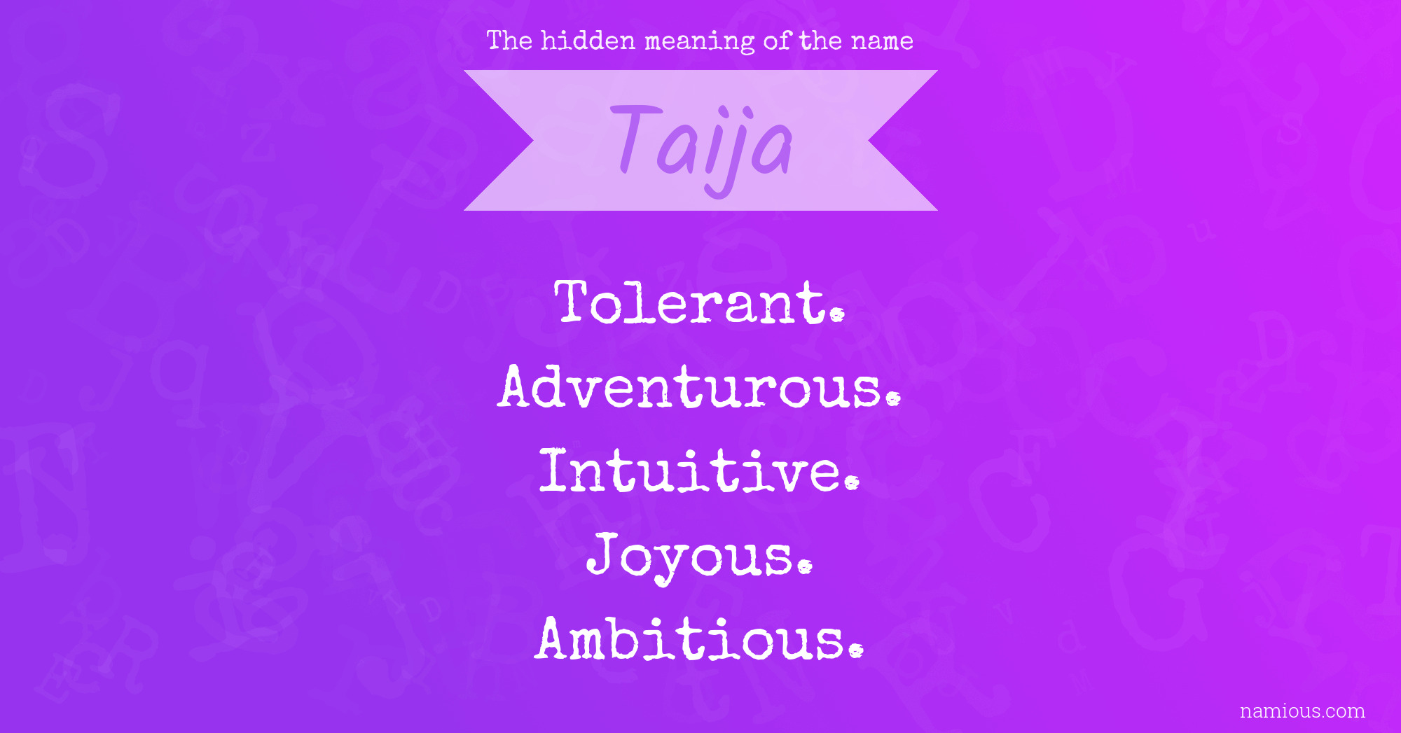The hidden meaning of the name Taija