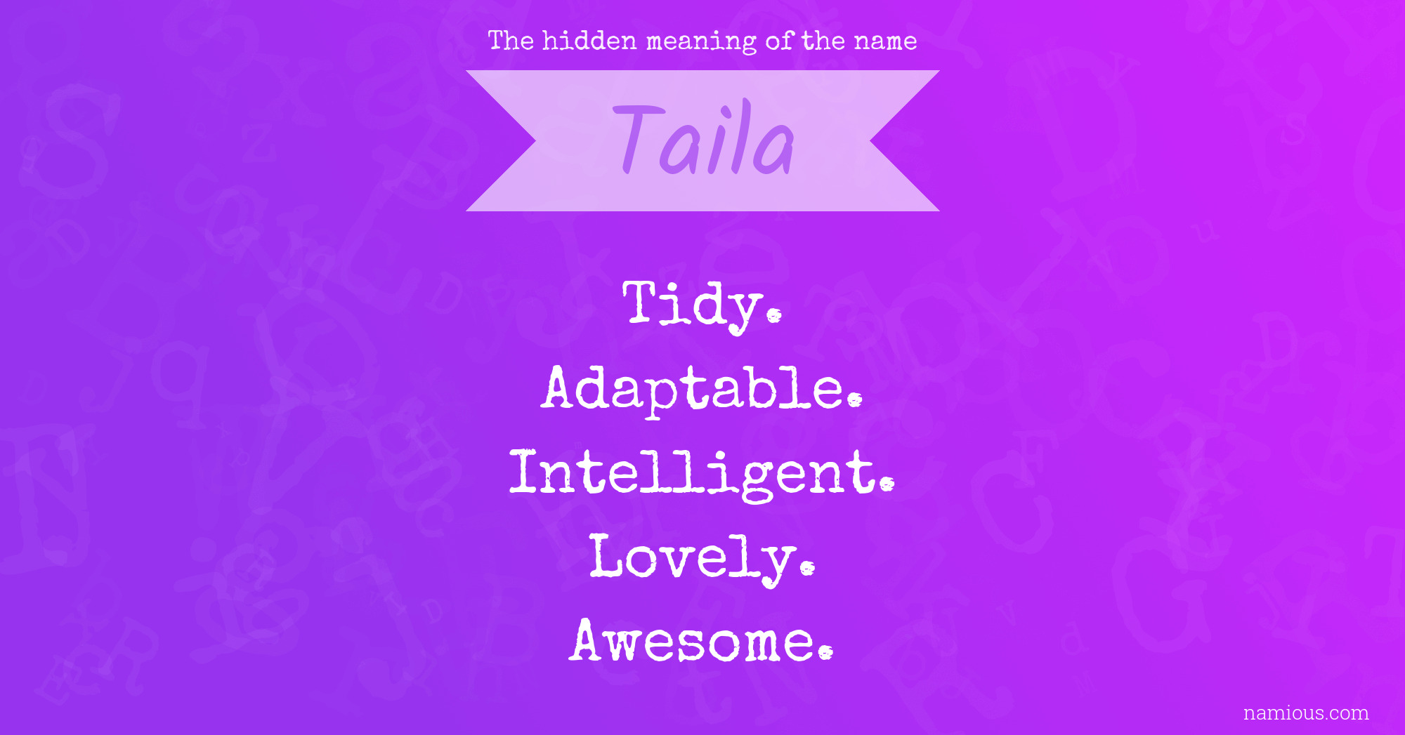 The hidden meaning of the name Taila