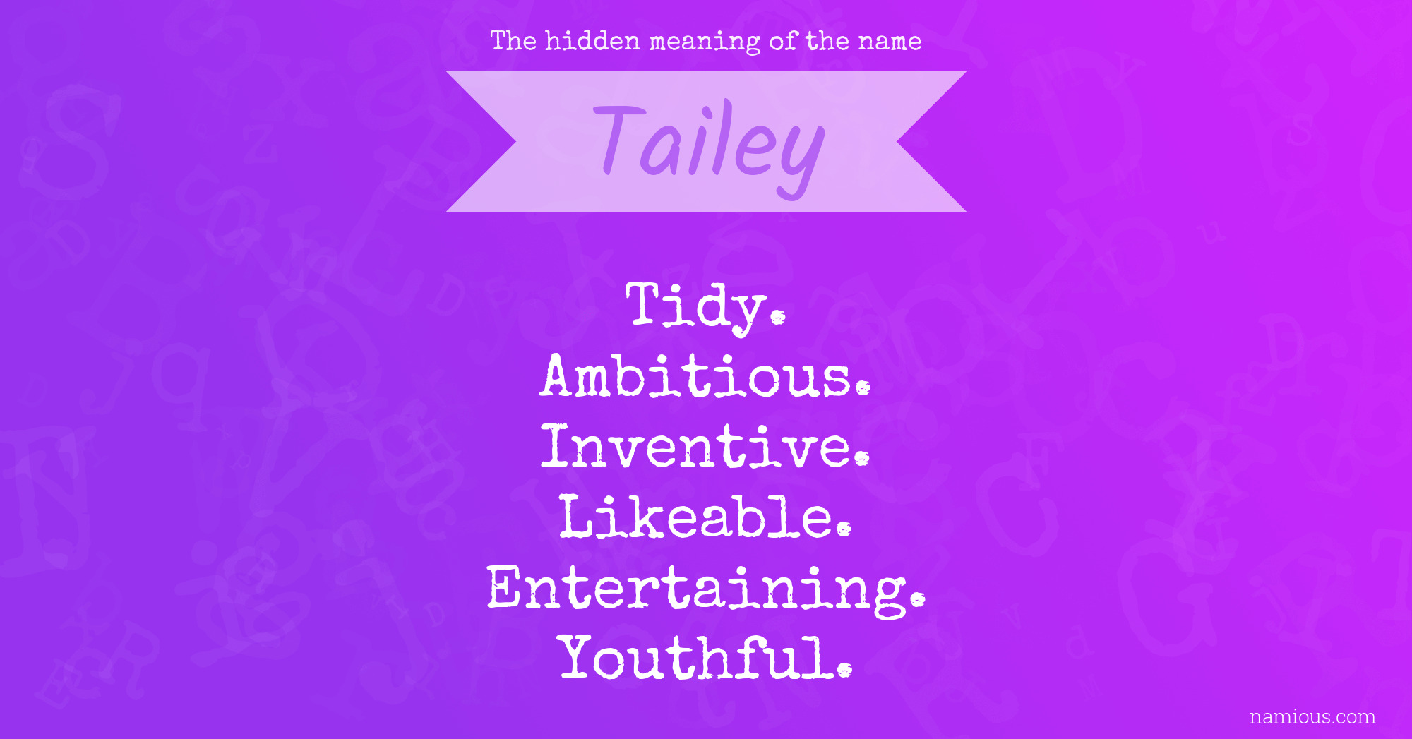 The hidden meaning of the name Tailey