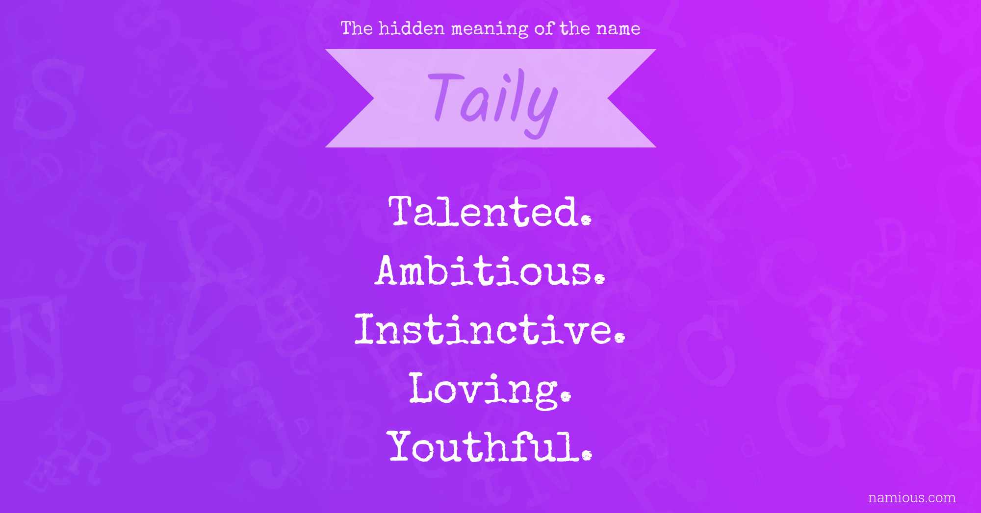 The hidden meaning of the name Taily