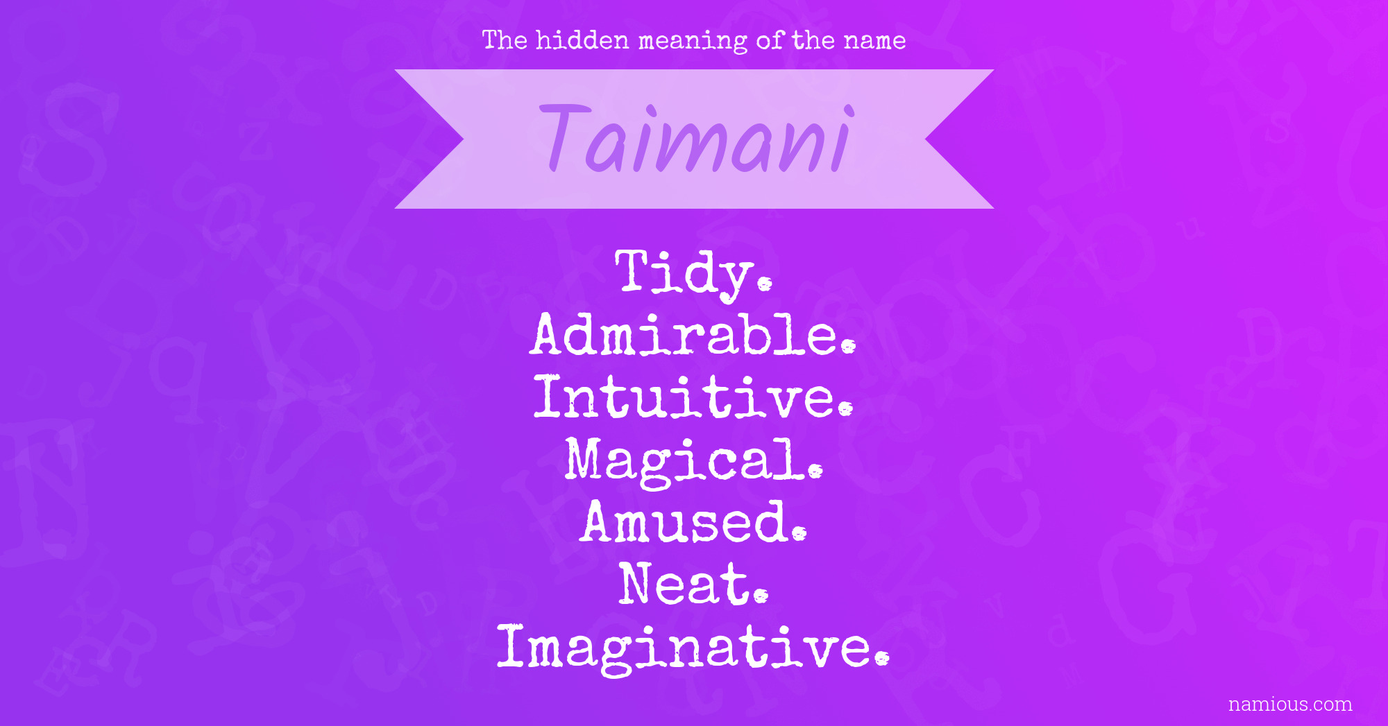 The hidden meaning of the name Taimani