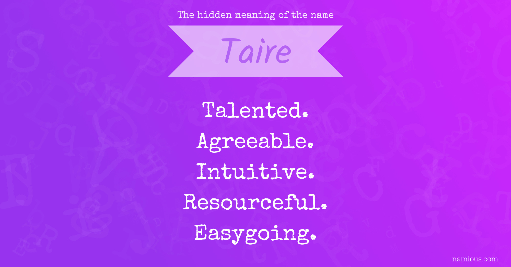 The hidden meaning of the name Taire