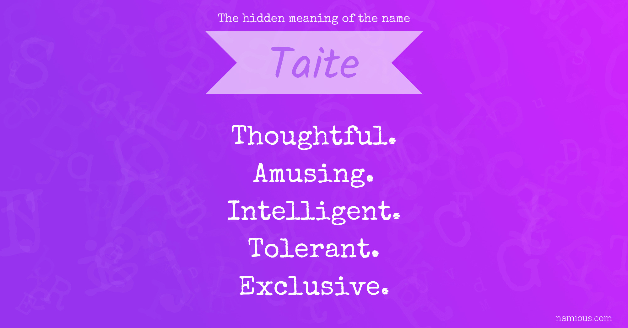 The hidden meaning of the name Taite