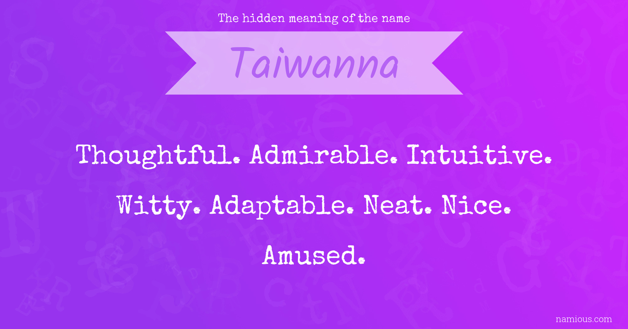 The hidden meaning of the name Taiwanna