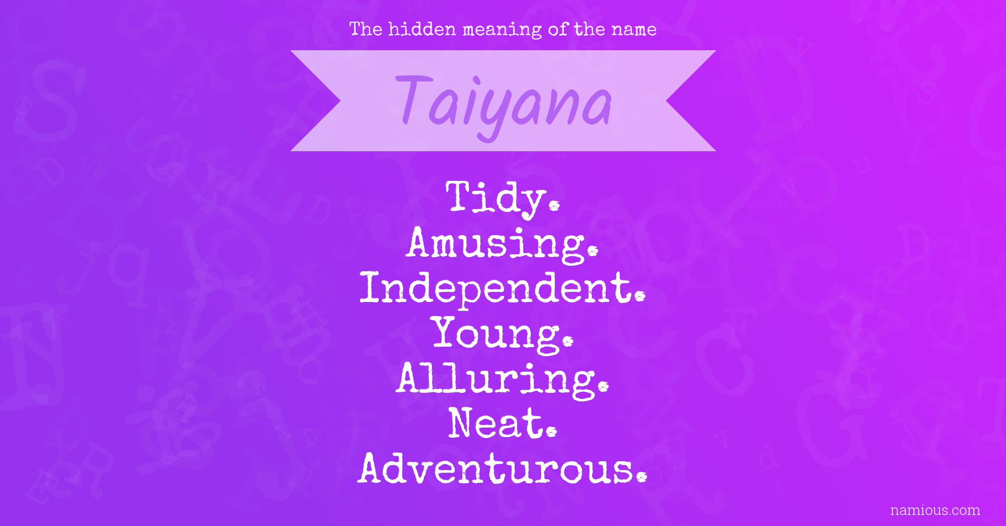 The hidden meaning of the name Taiyana