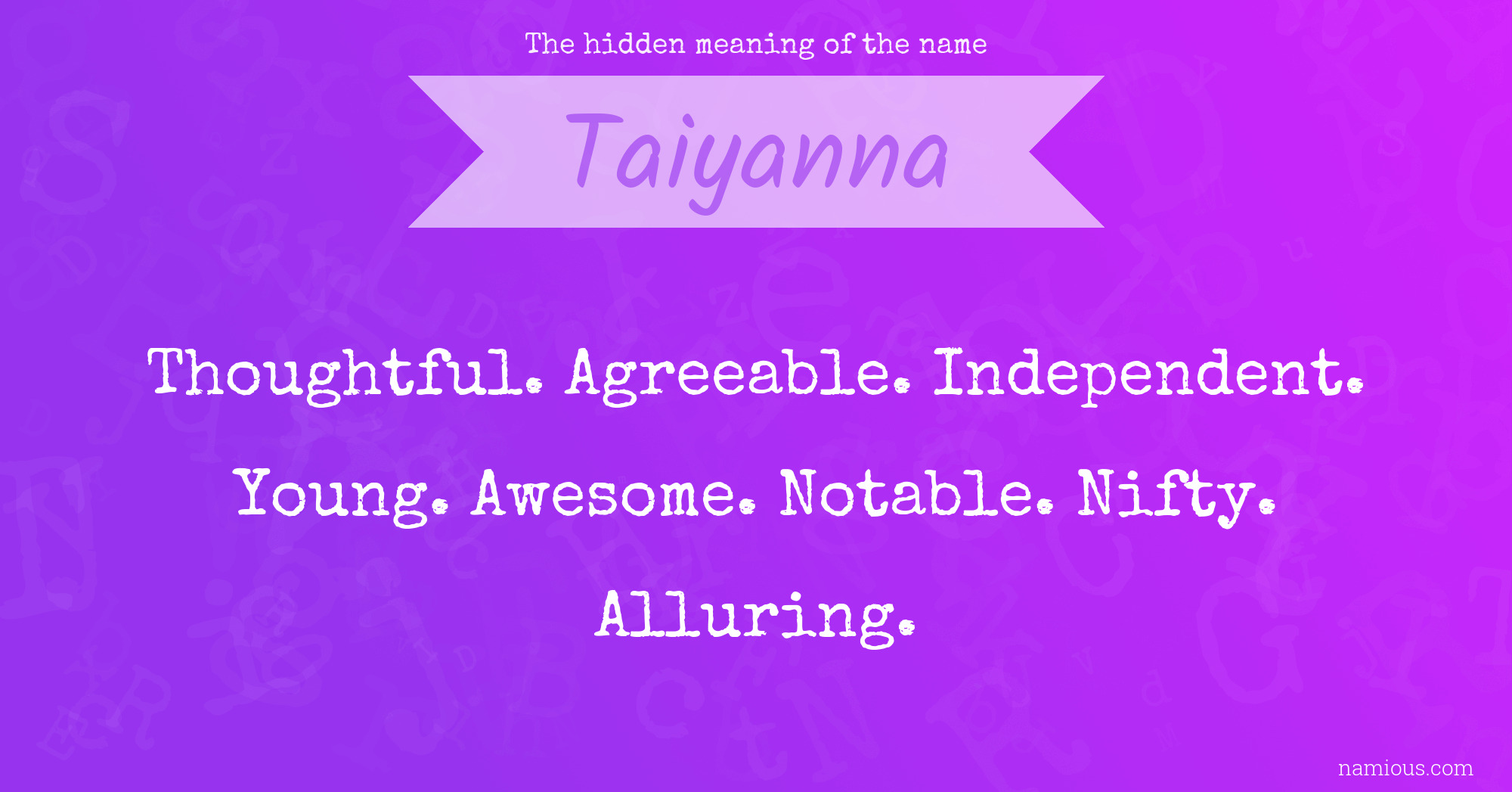 The hidden meaning of the name Taiyanna