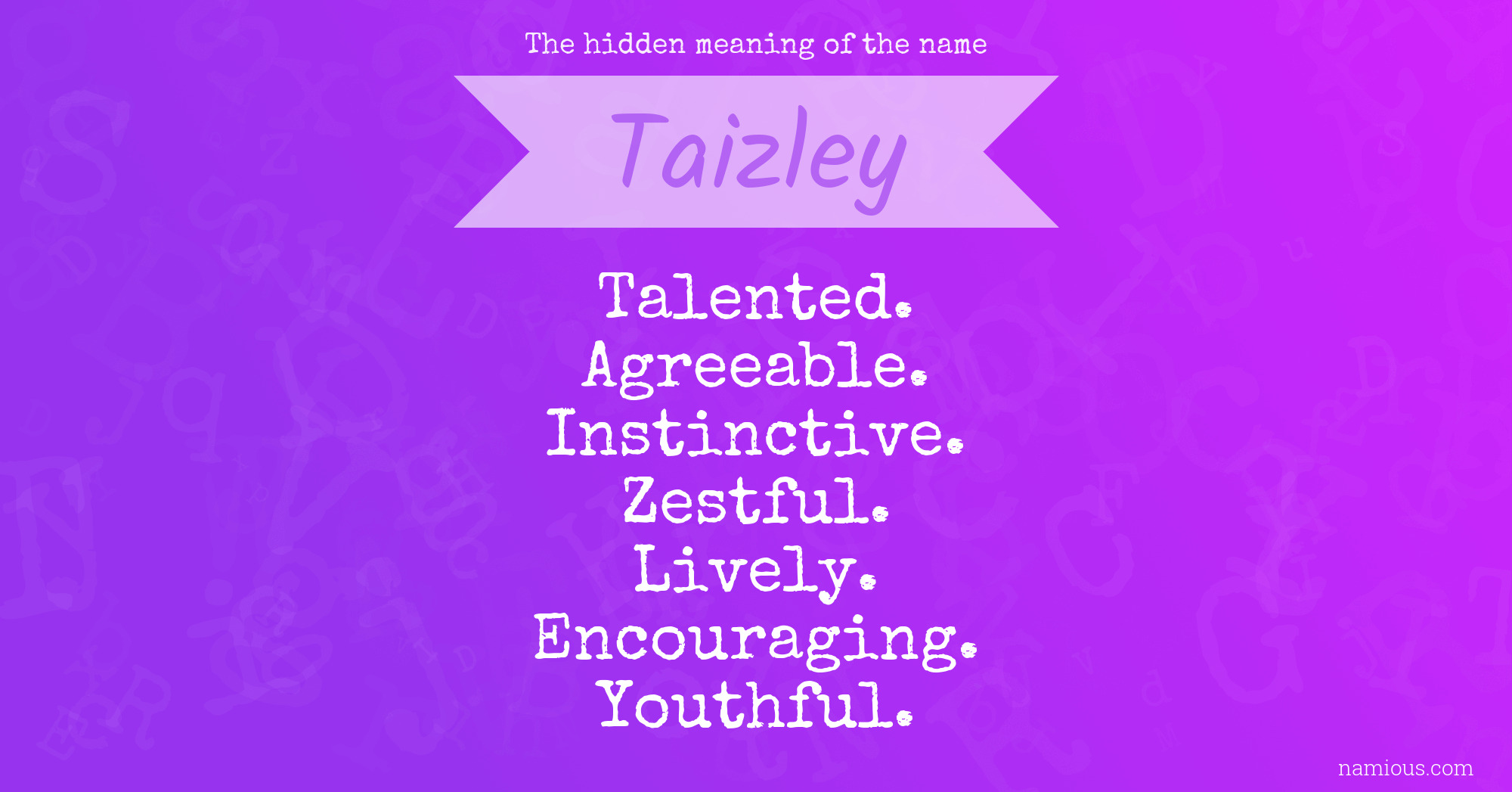 The hidden meaning of the name Taizley