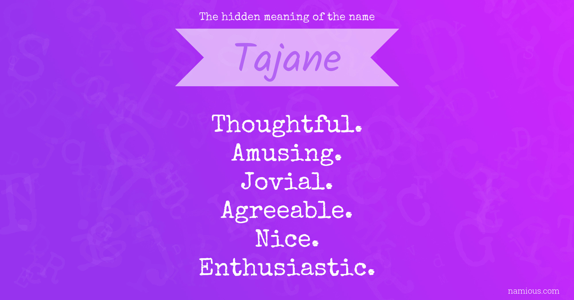 The hidden meaning of the name Tajane