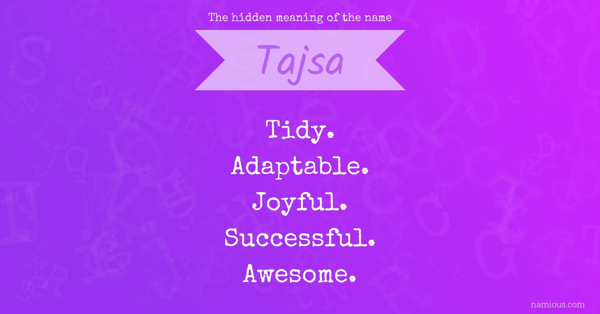 The hidden meaning of the name Tajsa