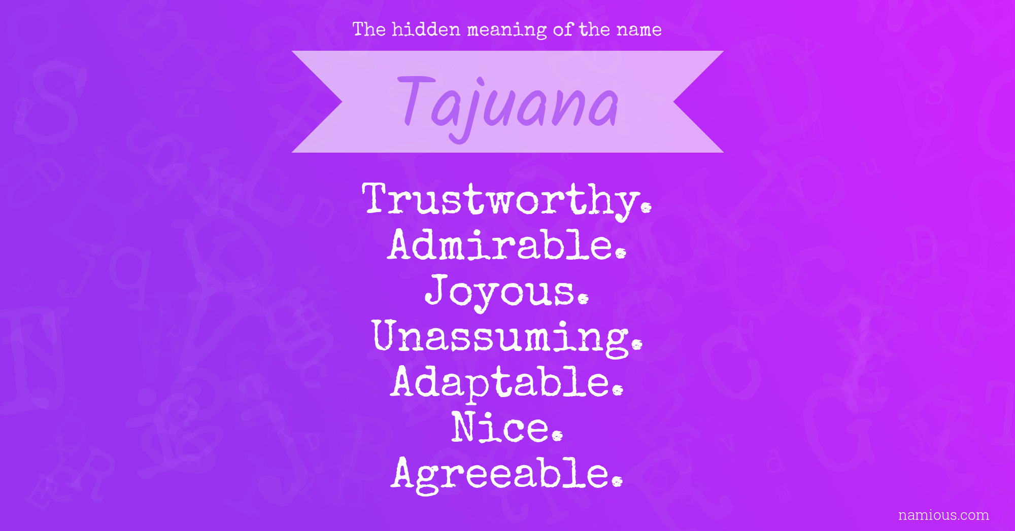 The hidden meaning of the name Tajuana