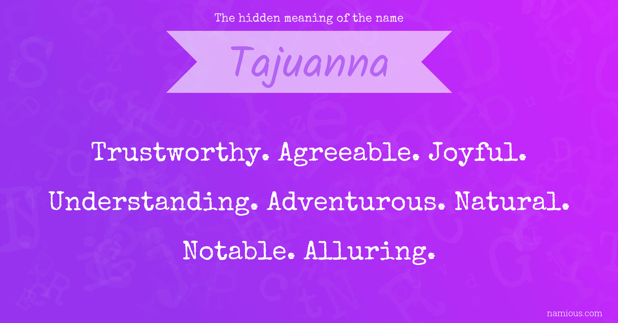 The hidden meaning of the name Tajuanna