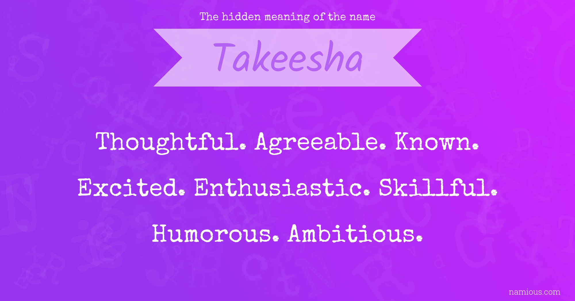 The hidden meaning of the name Takeesha