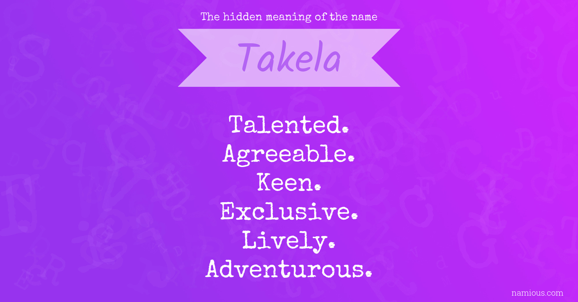 The hidden meaning of the name Takela