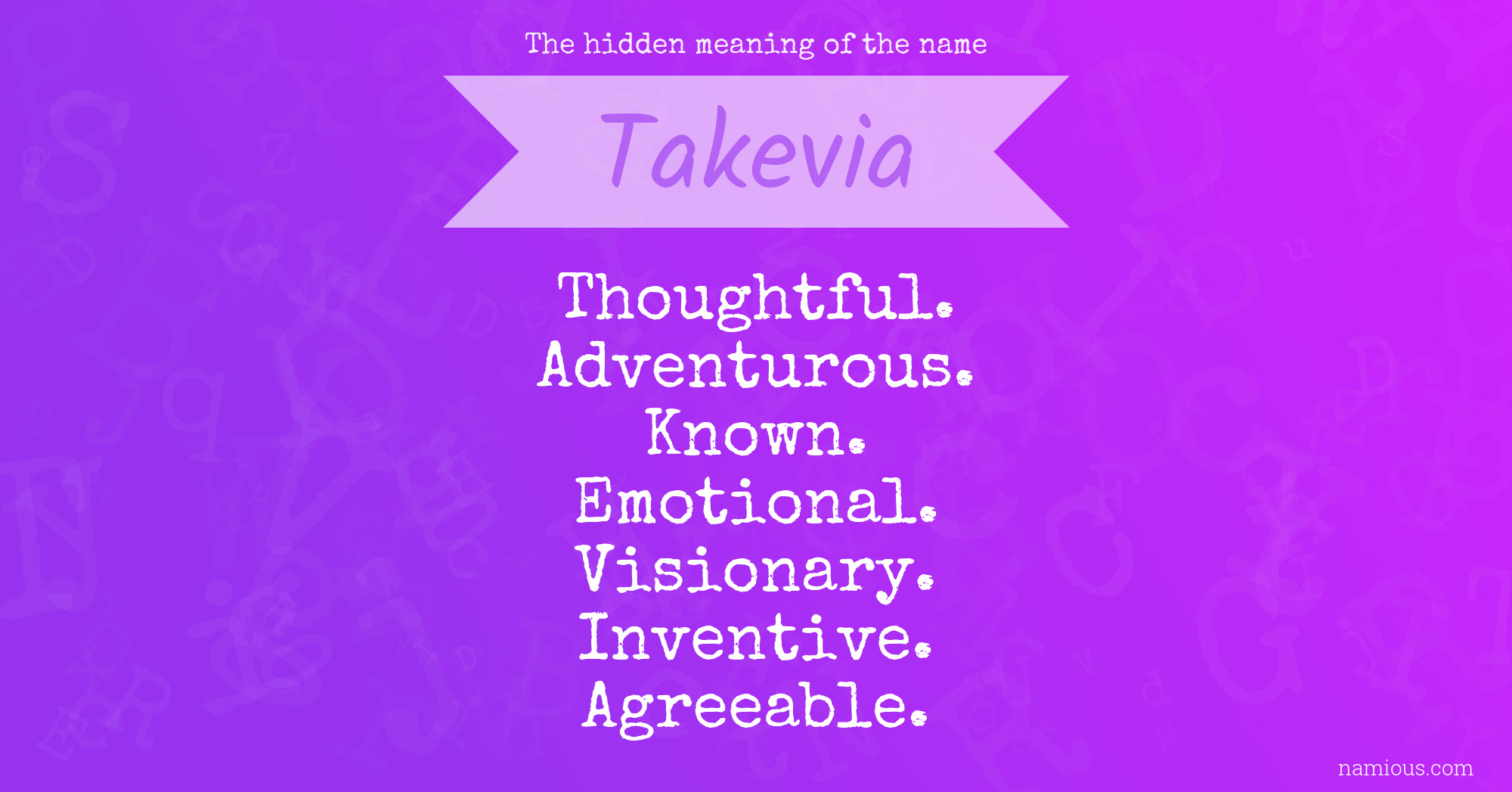 The hidden meaning of the name Takevia