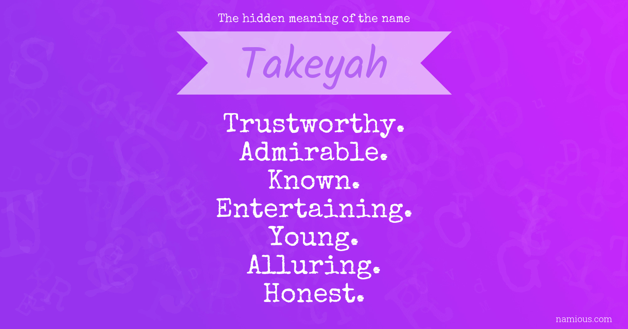 The hidden meaning of the name Takeyah