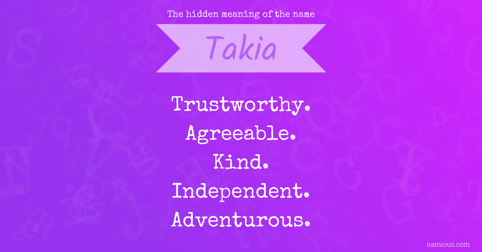 The hidden meaning of the name Takia