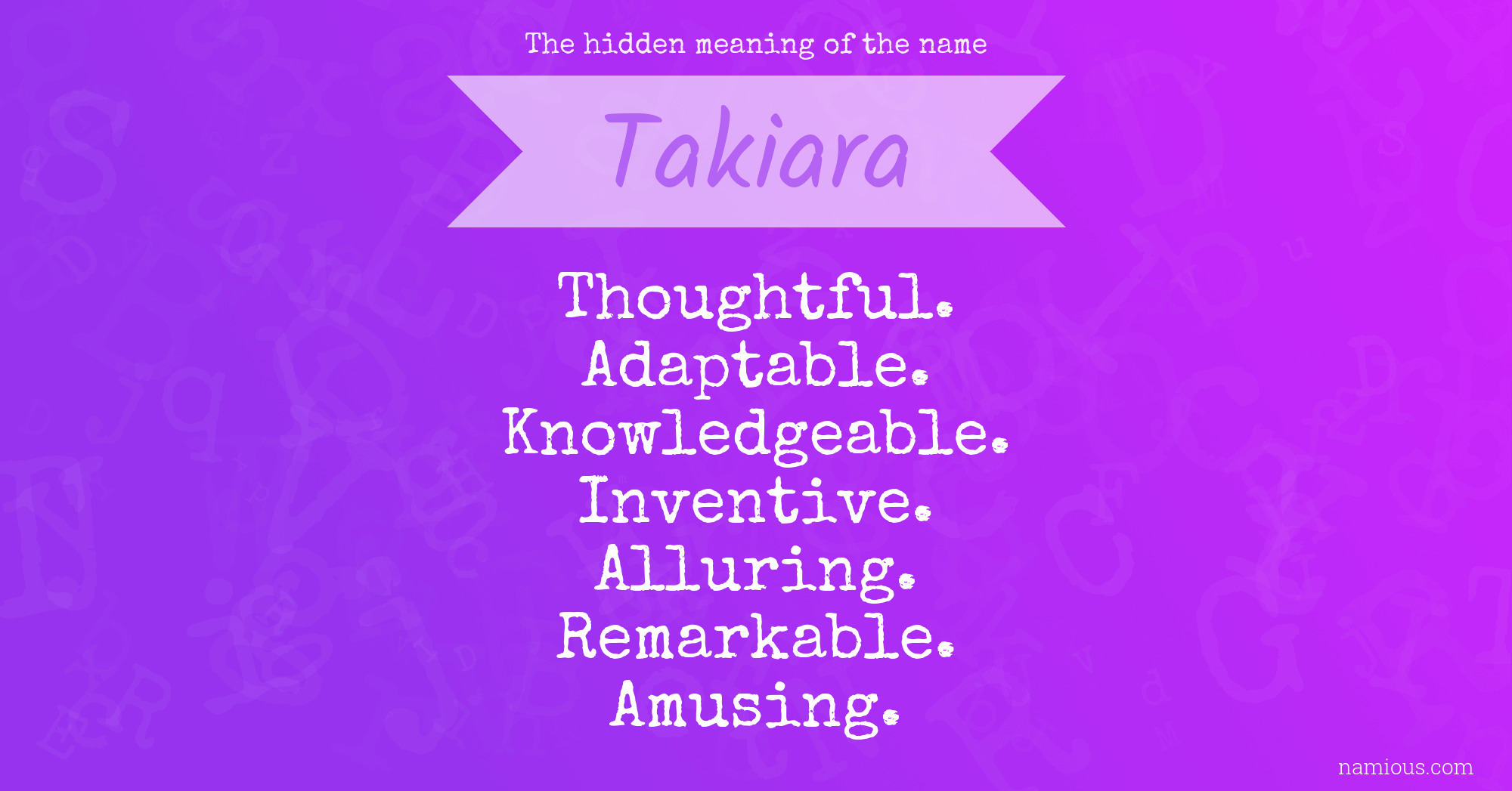 The hidden meaning of the name Takiara