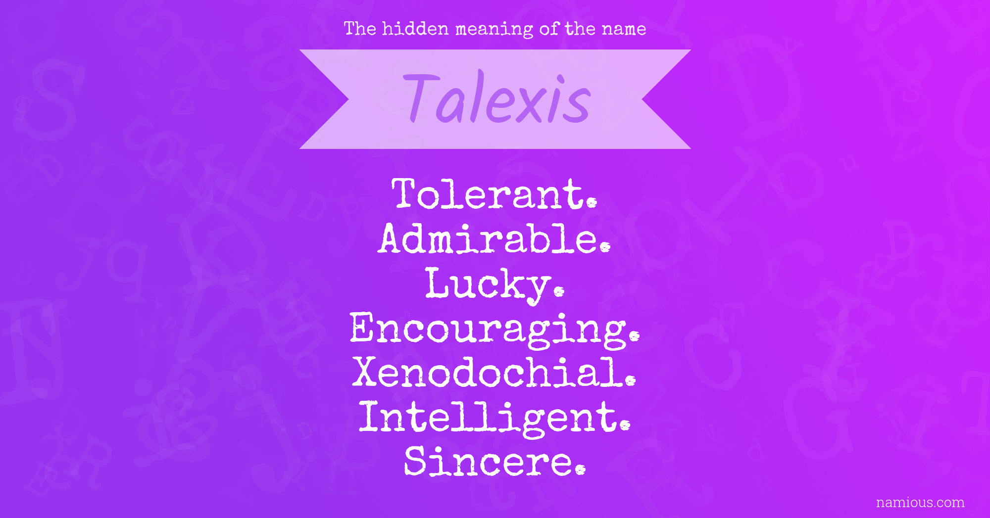 The hidden meaning of the name Talexis