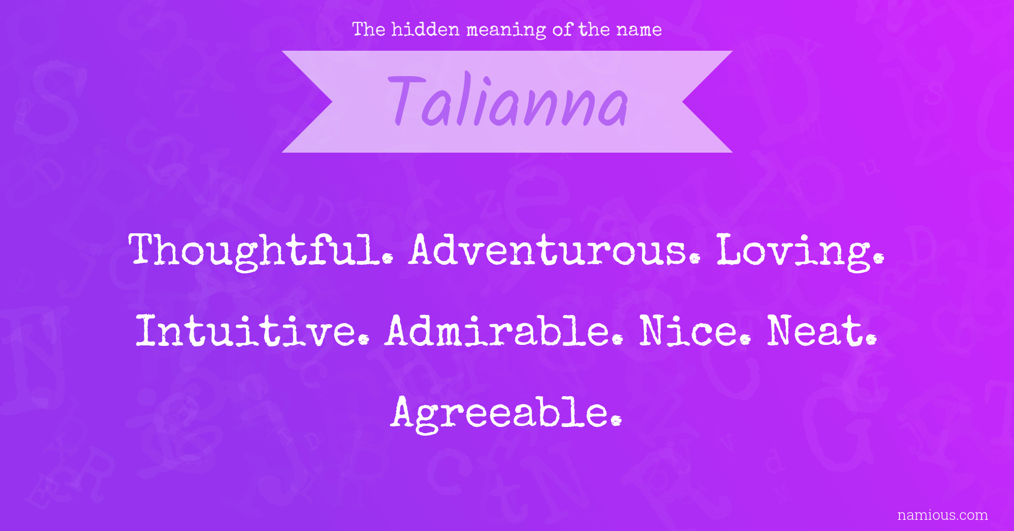 The hidden meaning of the name Talianna