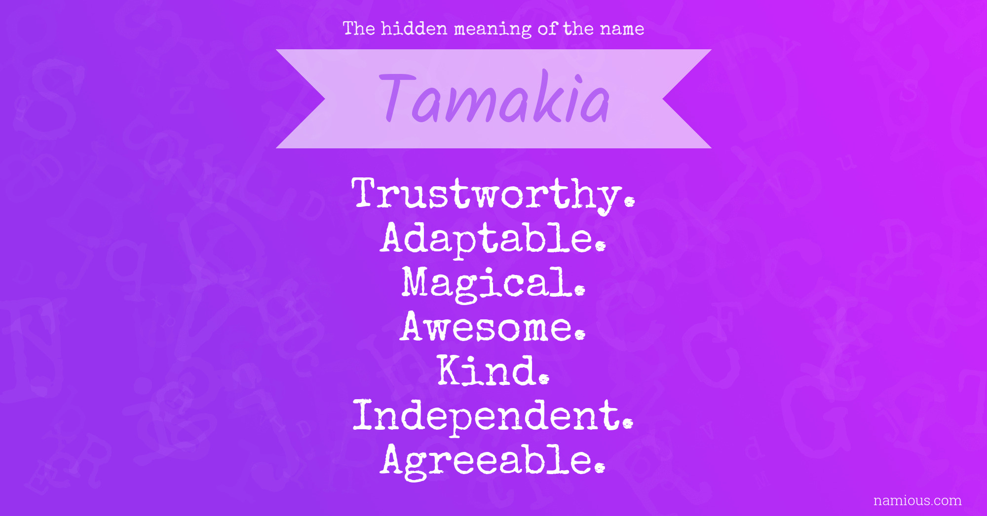 The hidden meaning of the name Tamakia