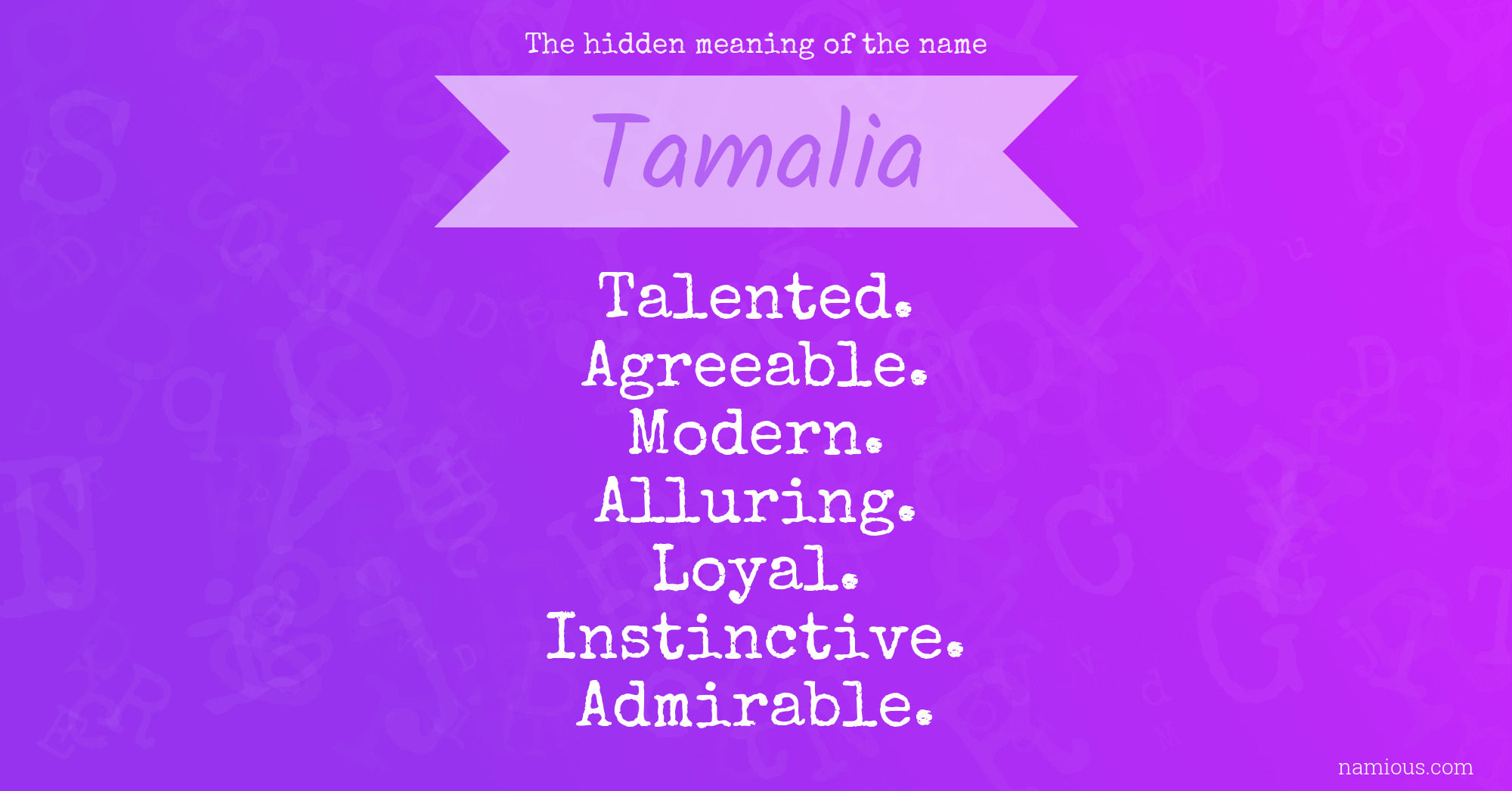 The hidden meaning of the name Tamalia