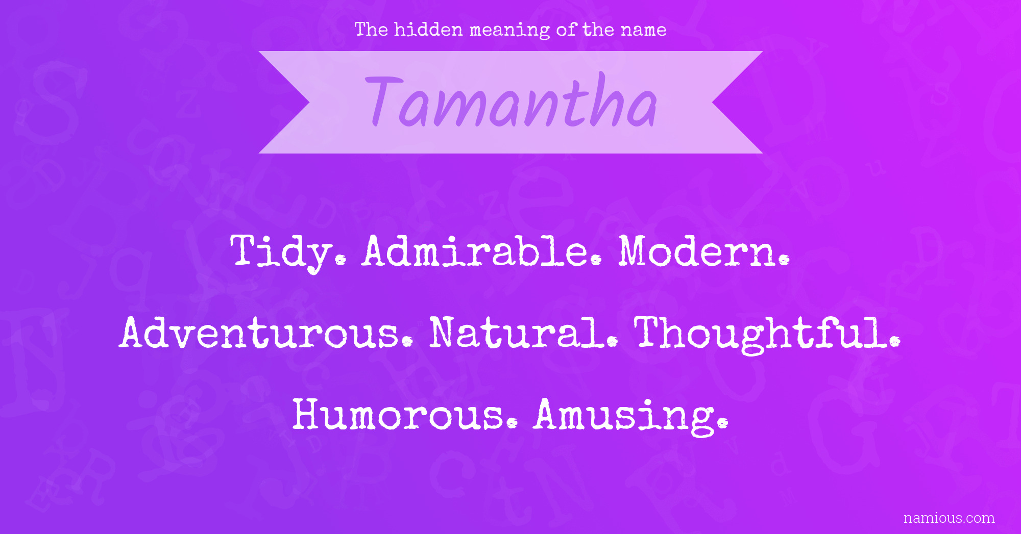 The hidden meaning of the name Tamantha