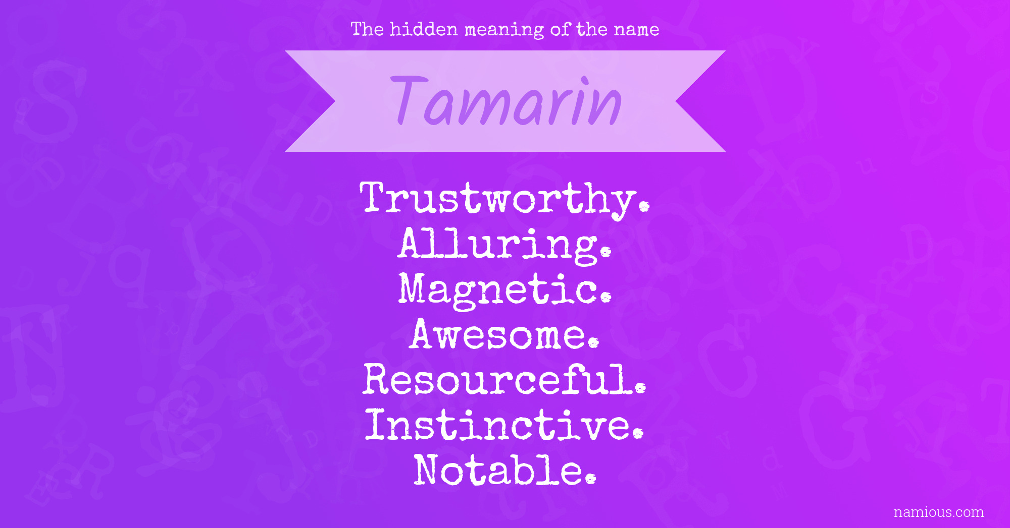 The hidden meaning of the name Tamarin