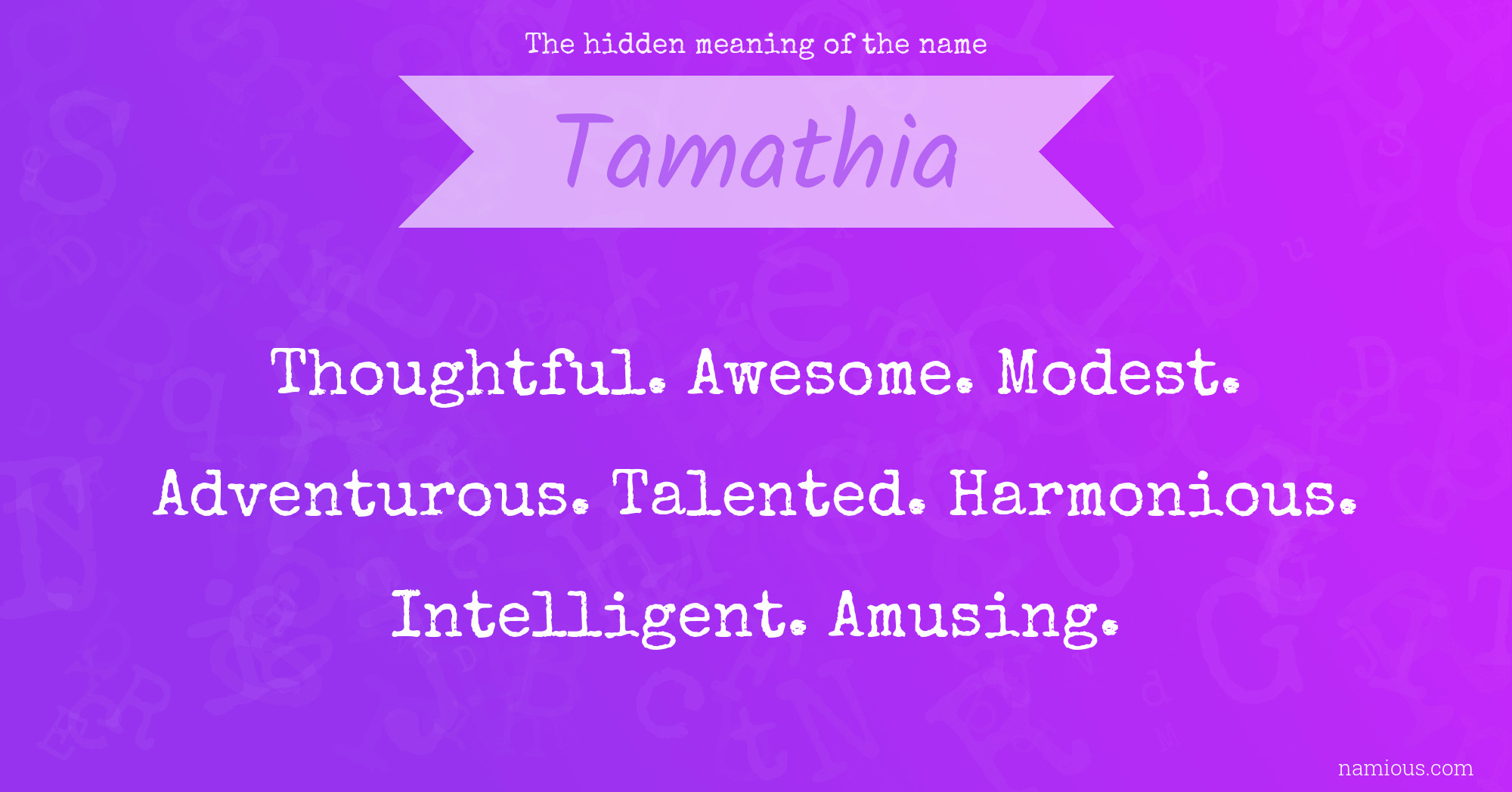 The hidden meaning of the name Tamathia