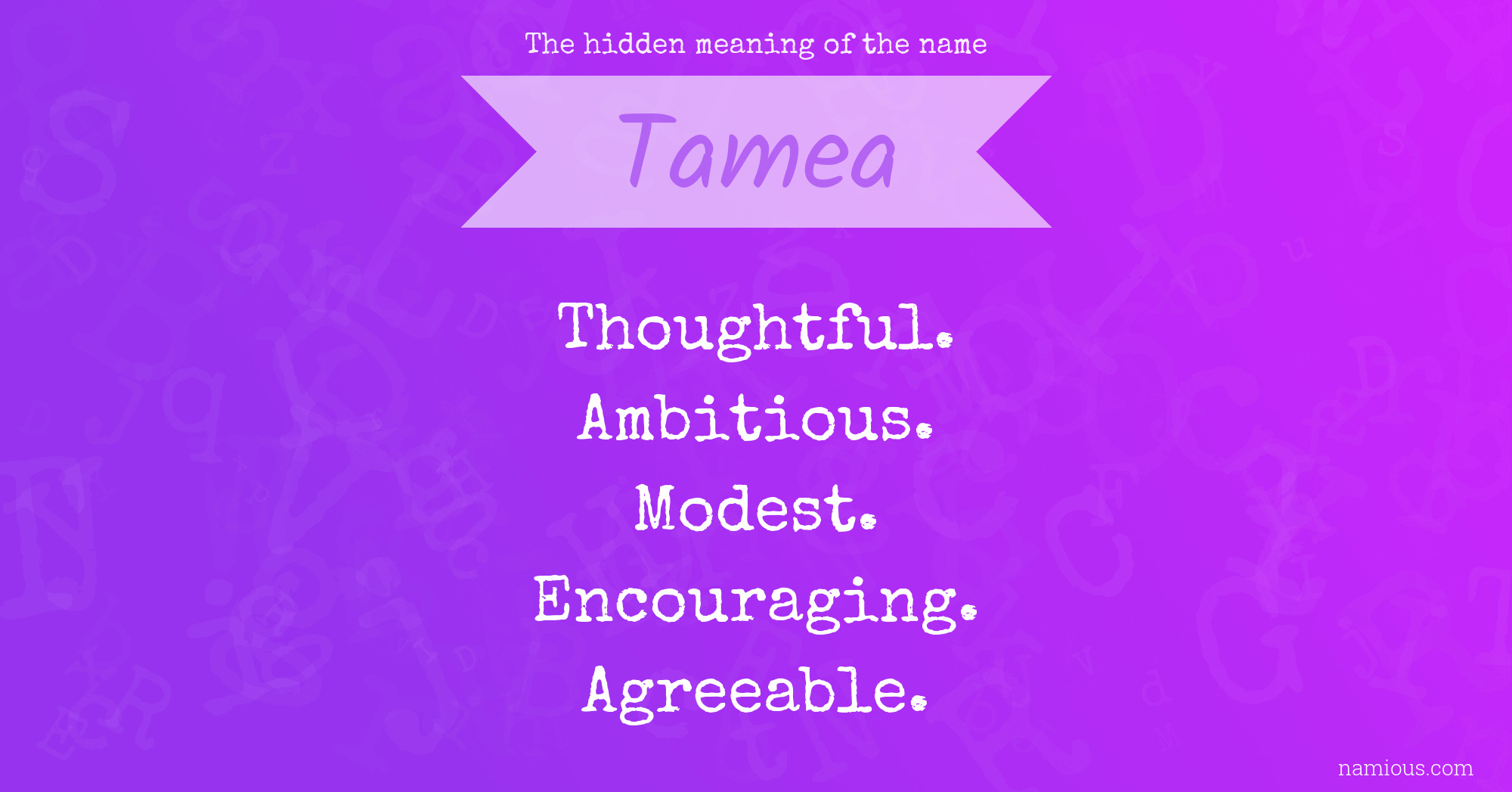 The hidden meaning of the name Tamea