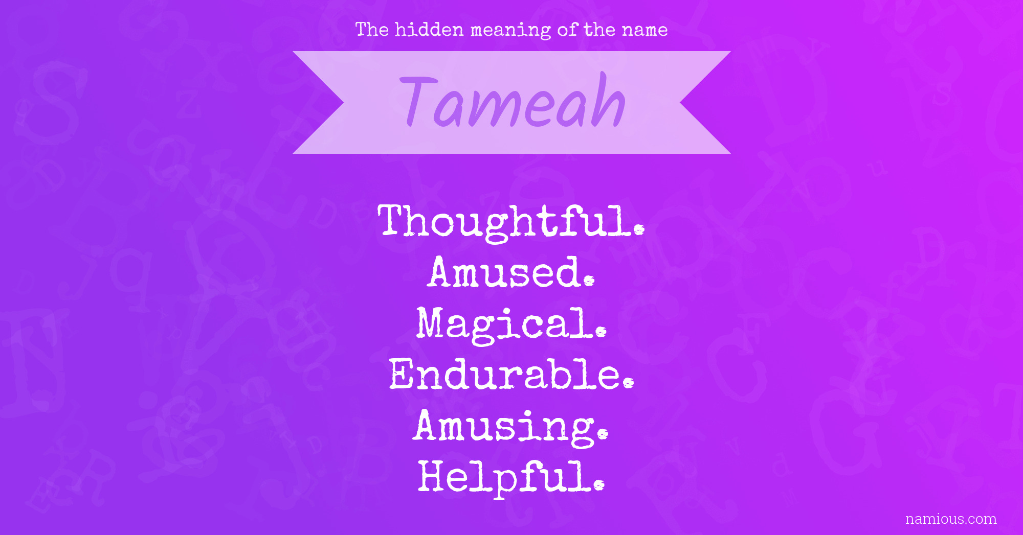 The hidden meaning of the name Tameah