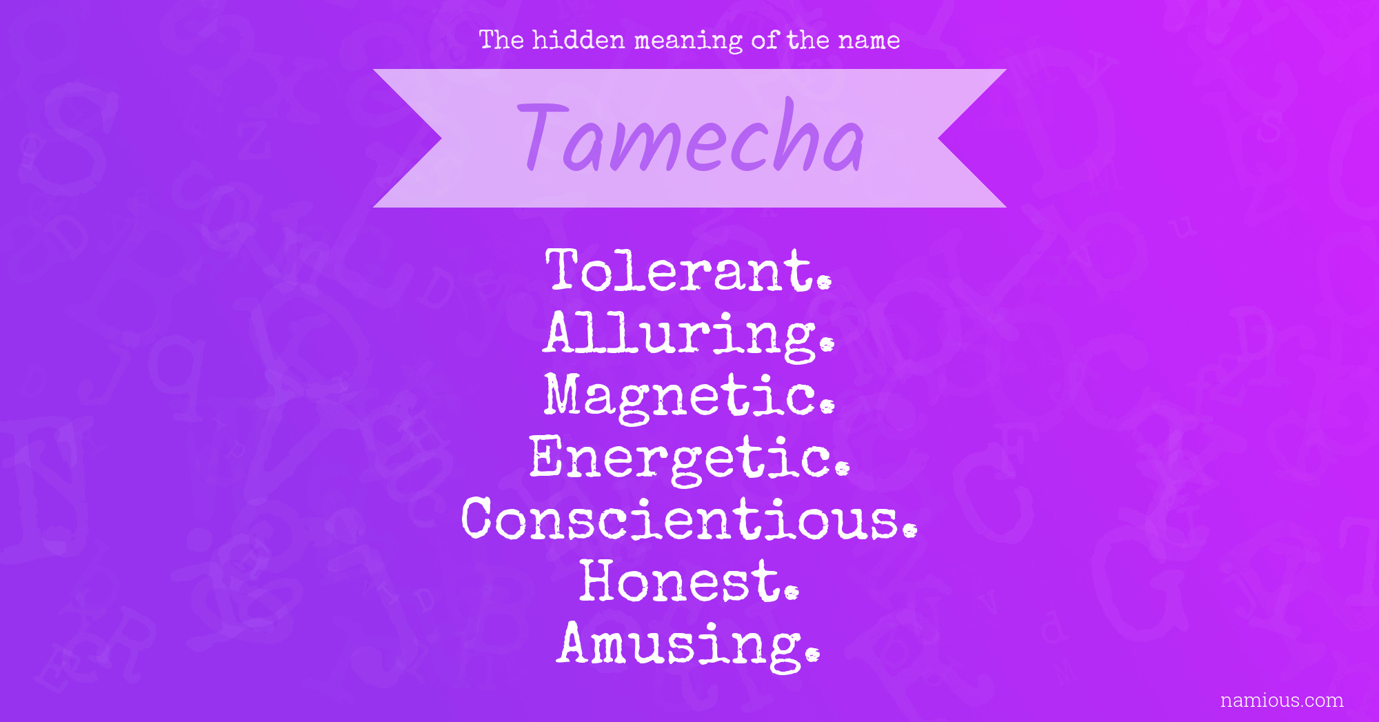 The hidden meaning of the name Tamecha