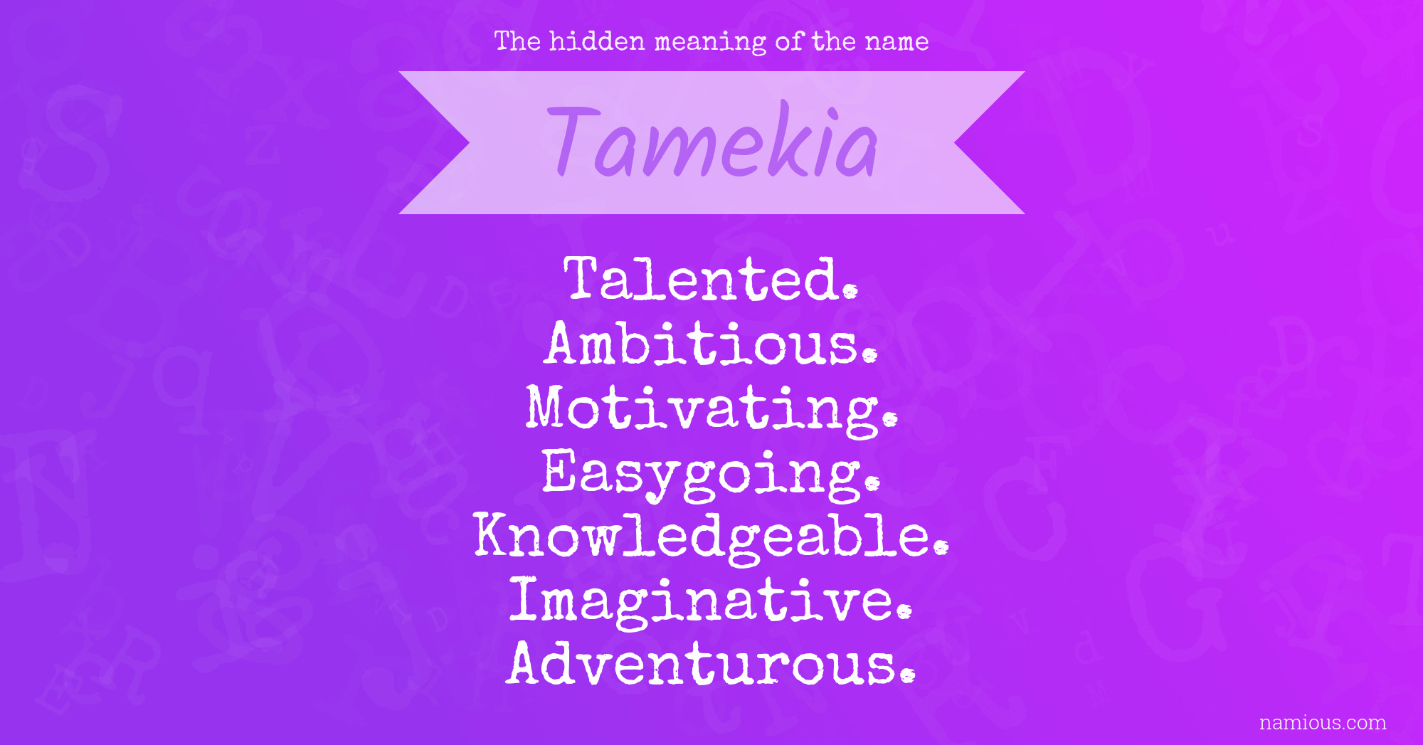 The hidden meaning of the name Tamekia