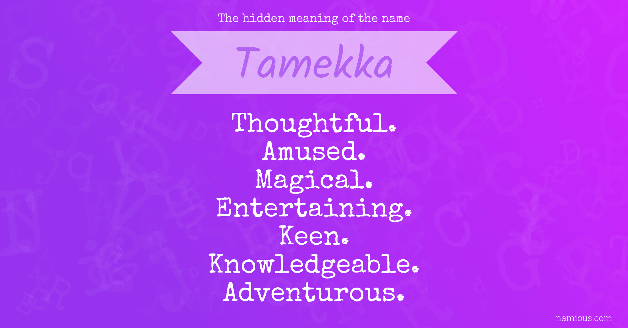 The hidden meaning of the name Tamekka