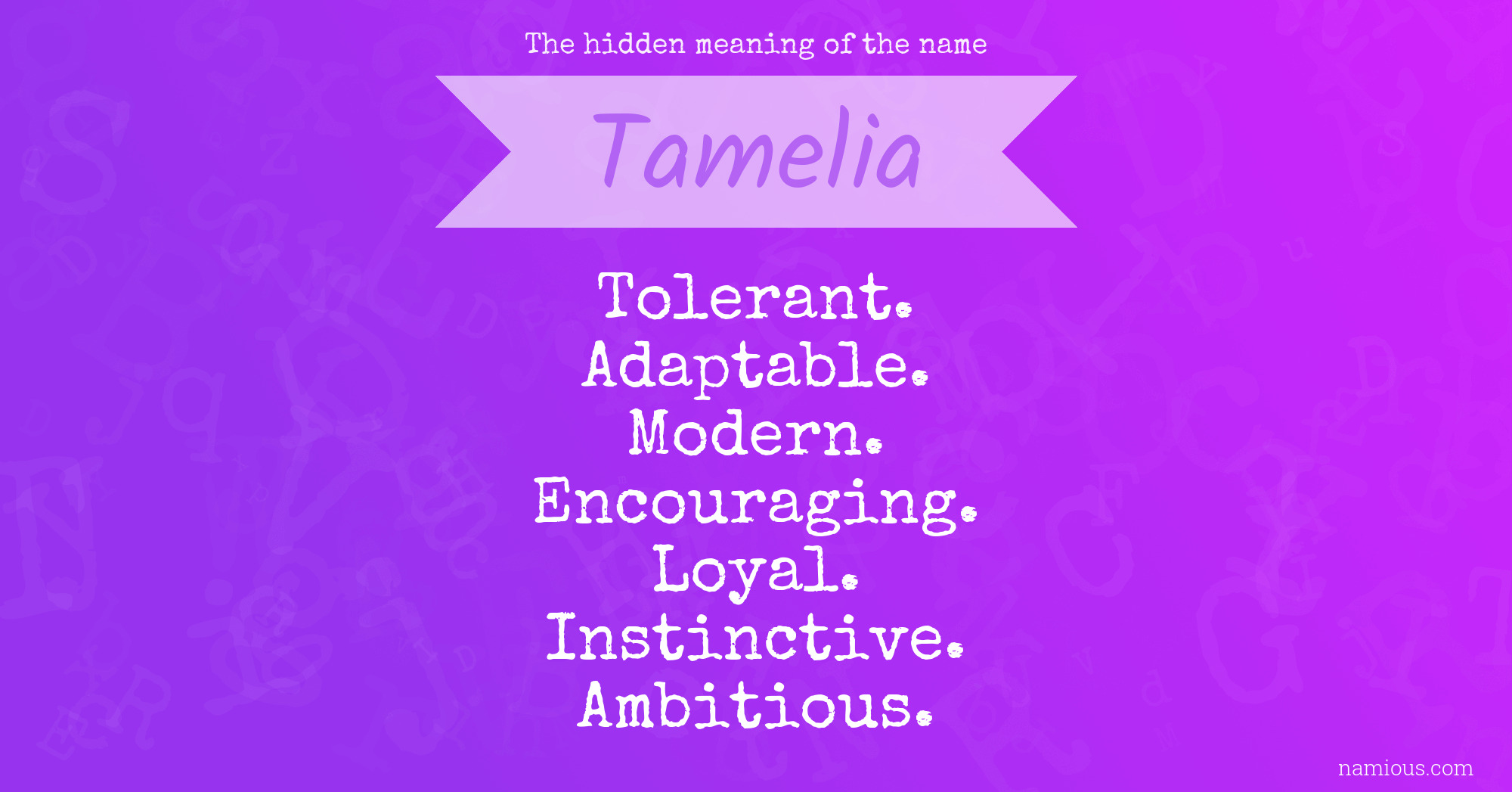 The hidden meaning of the name Tamelia