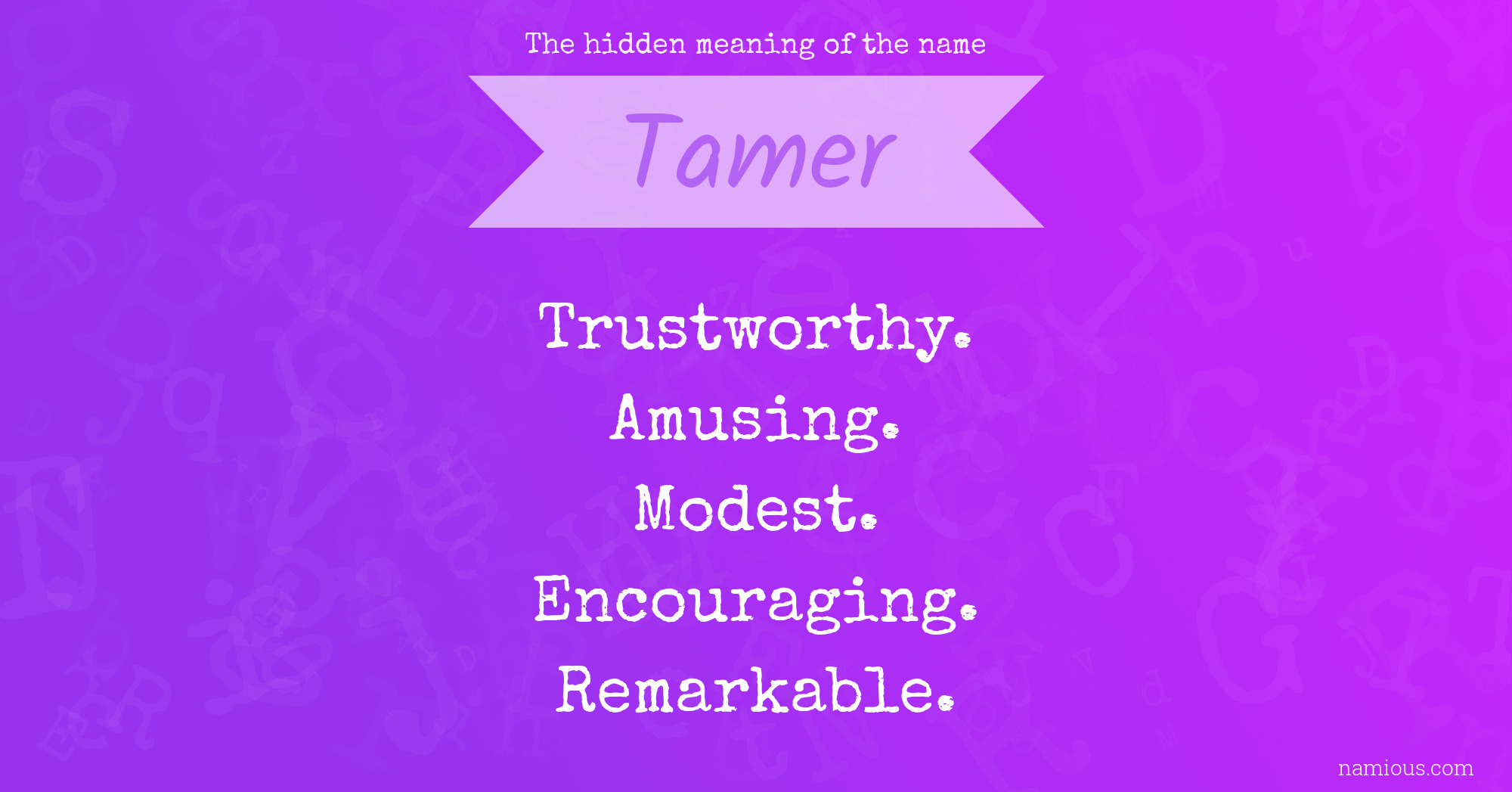 The hidden meaning of the name Tamer