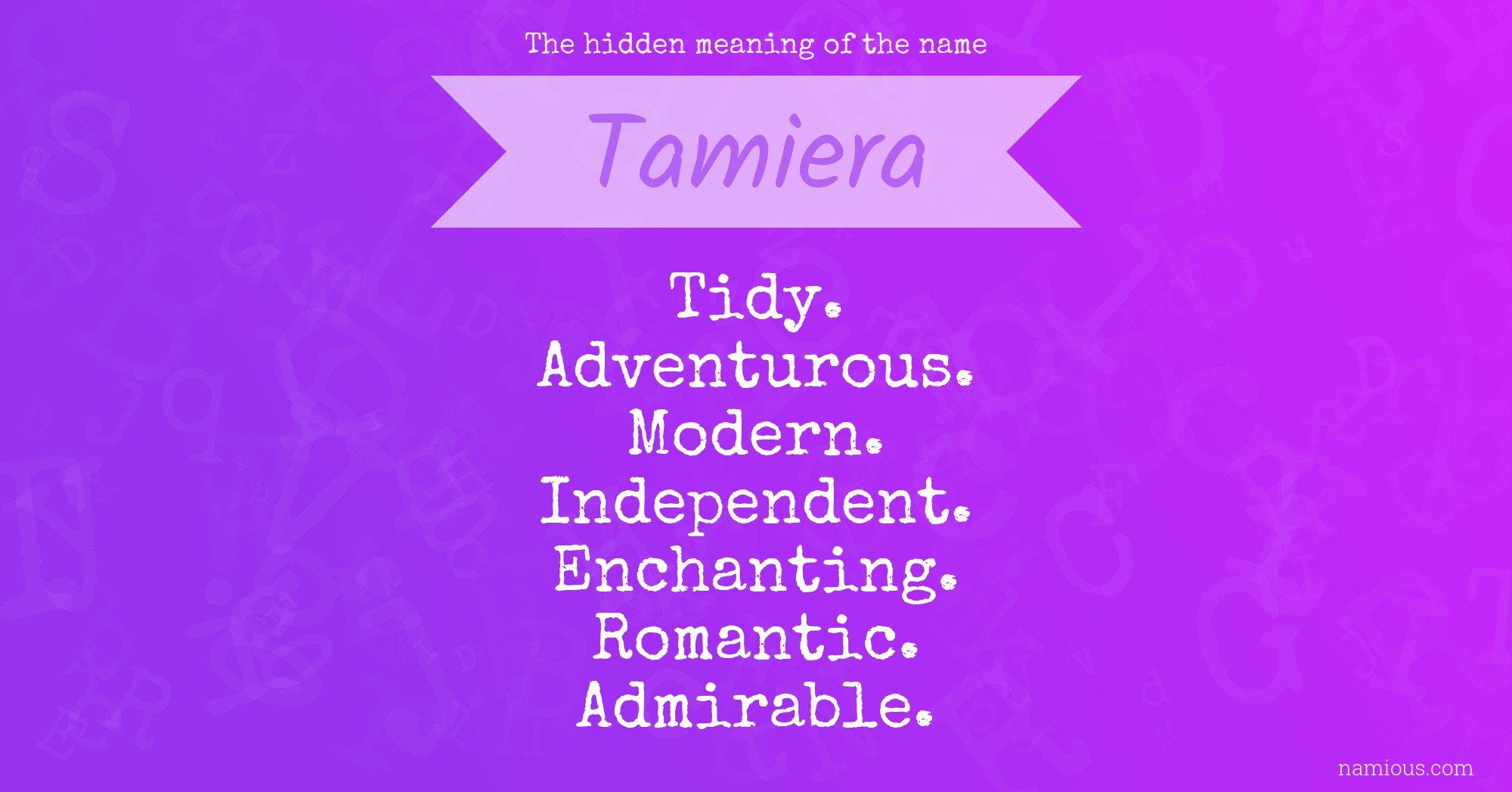 The hidden meaning of the name Tamiera