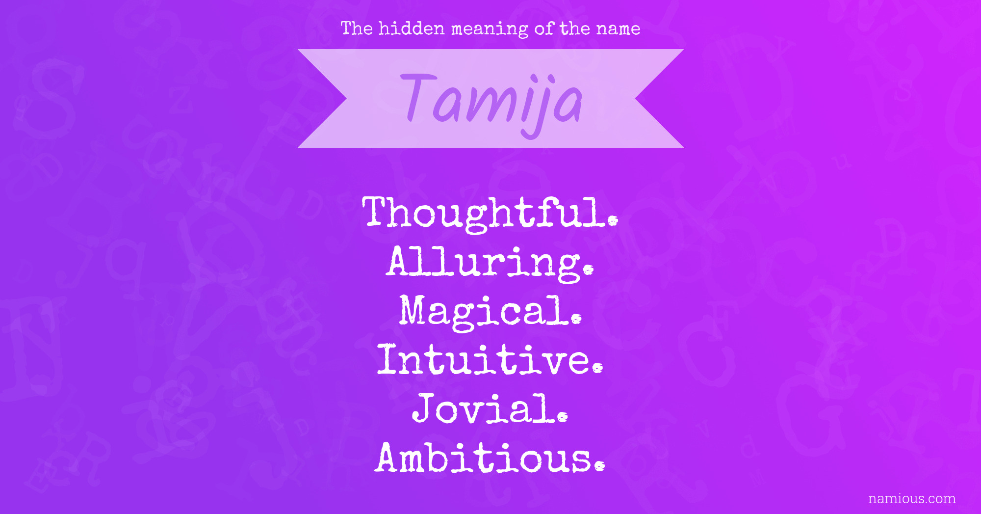 The hidden meaning of the name Tamija