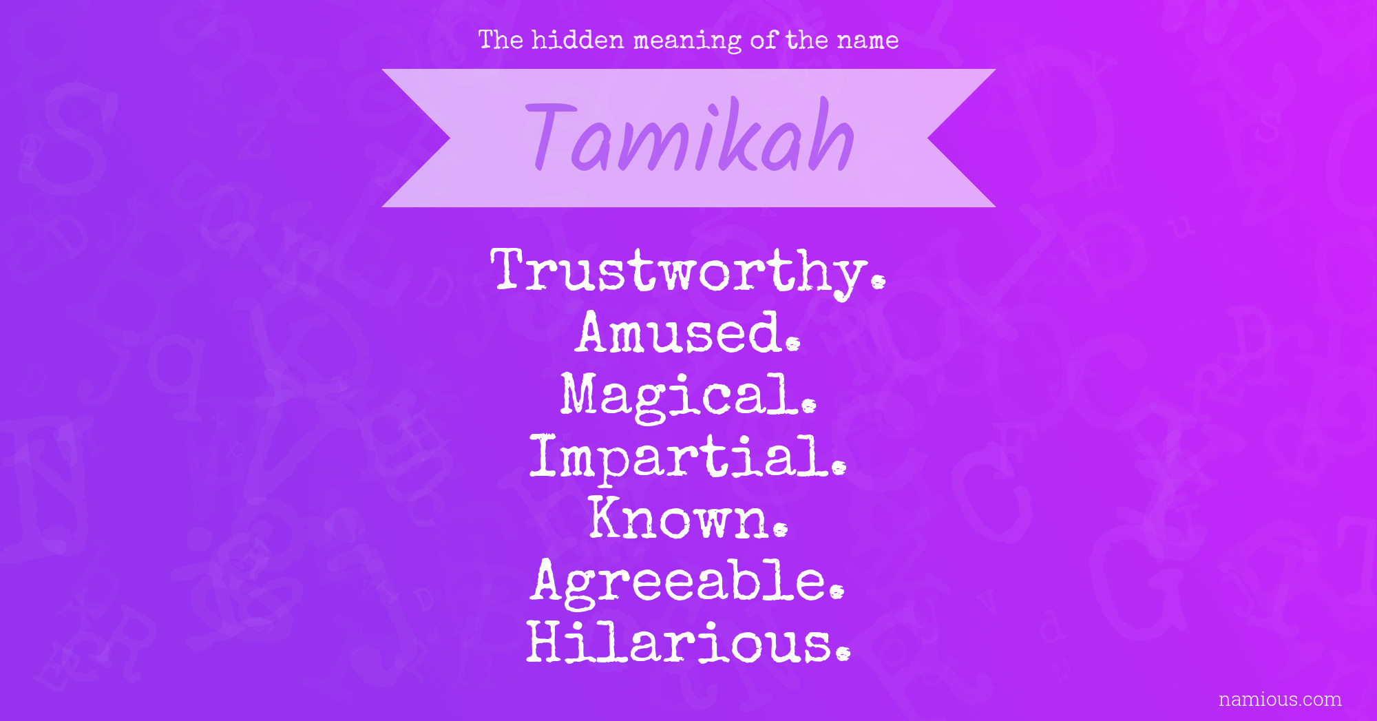 The hidden meaning of the name Tamikah