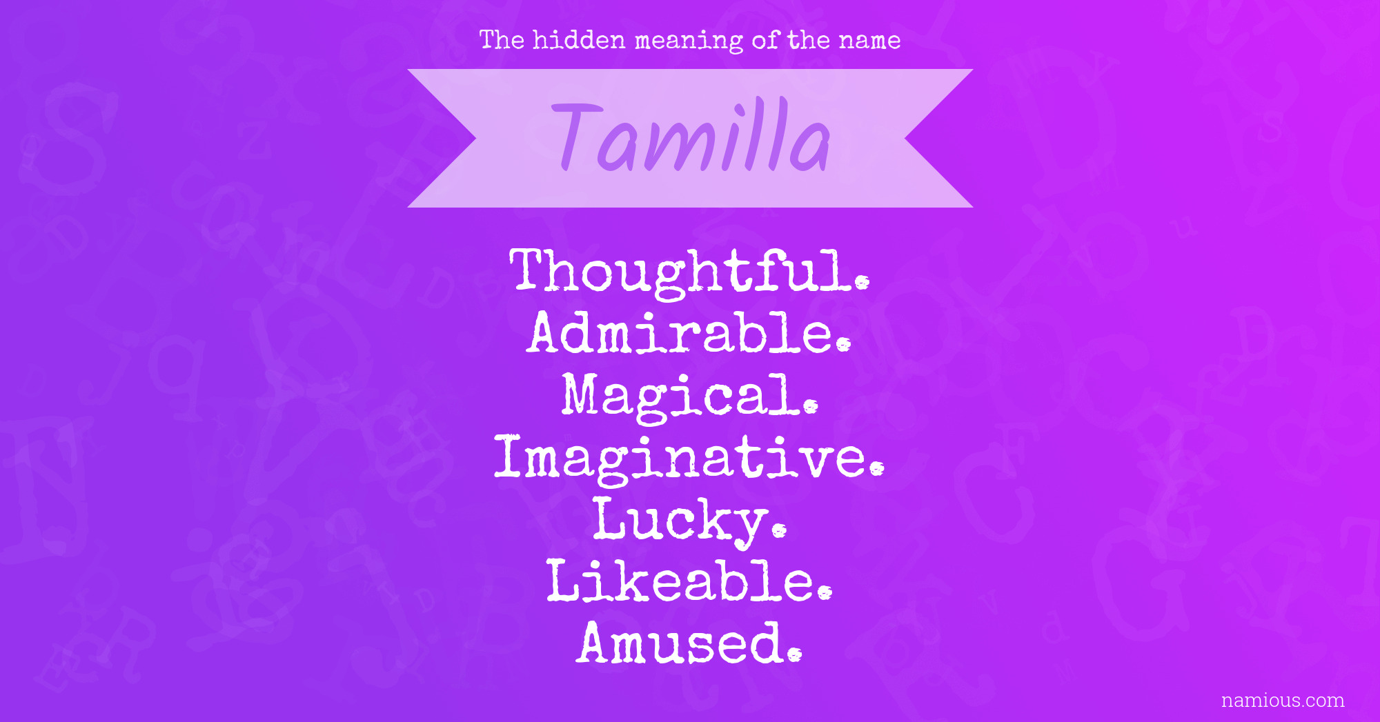 The hidden meaning of the name Tamilla