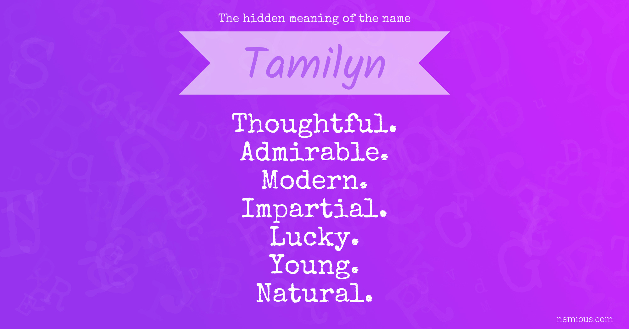 The hidden meaning of the name Tamilyn