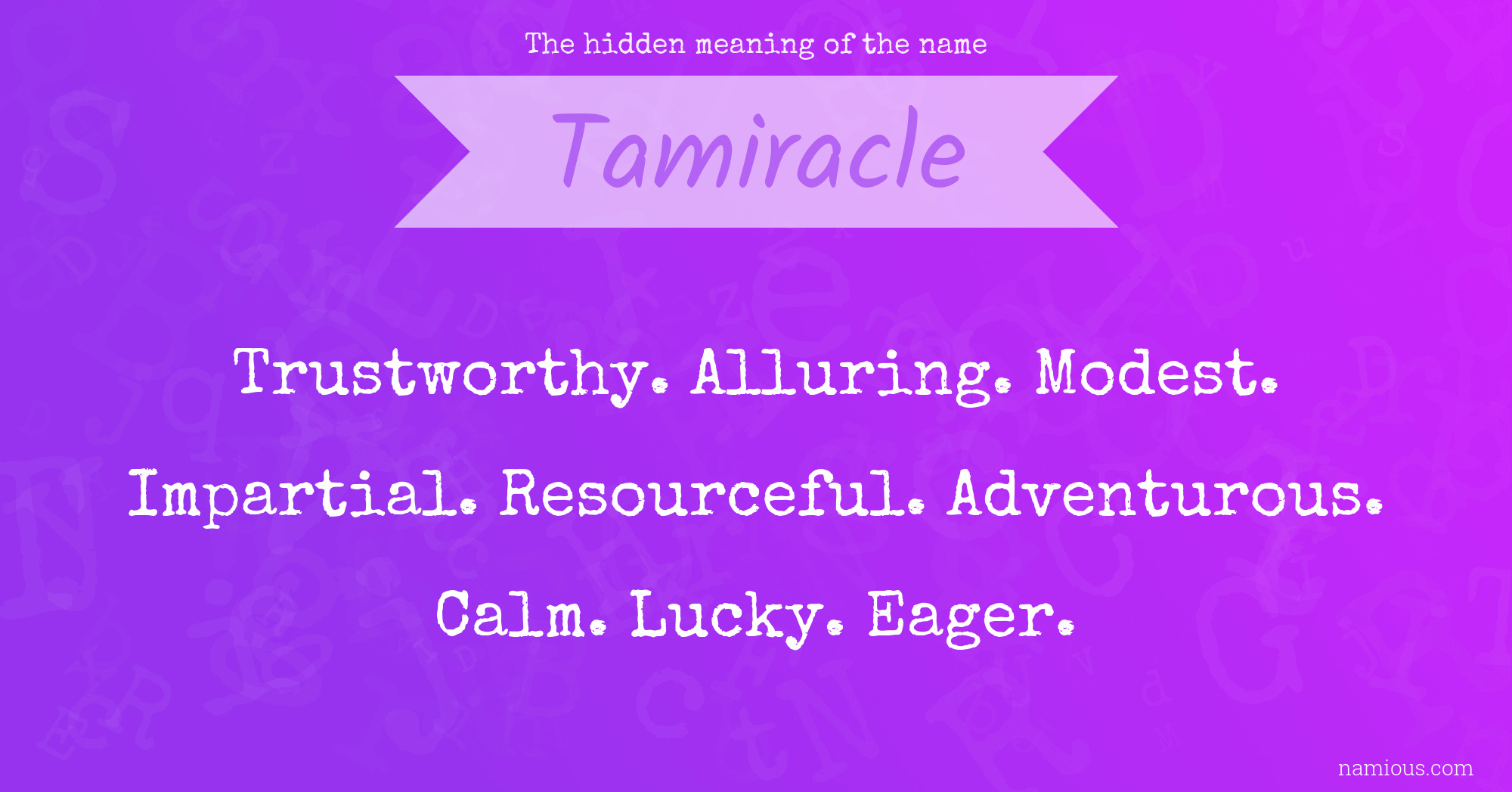 The hidden meaning of the name Tamiracle