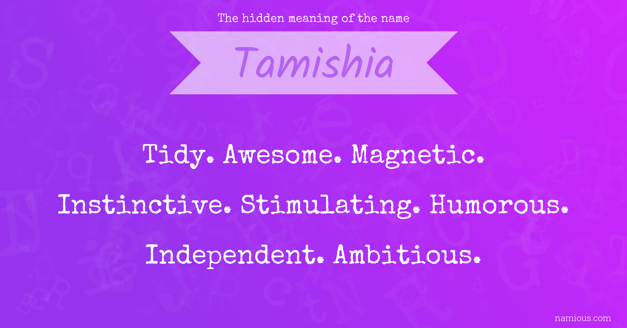 The hidden meaning of the name Tamishia