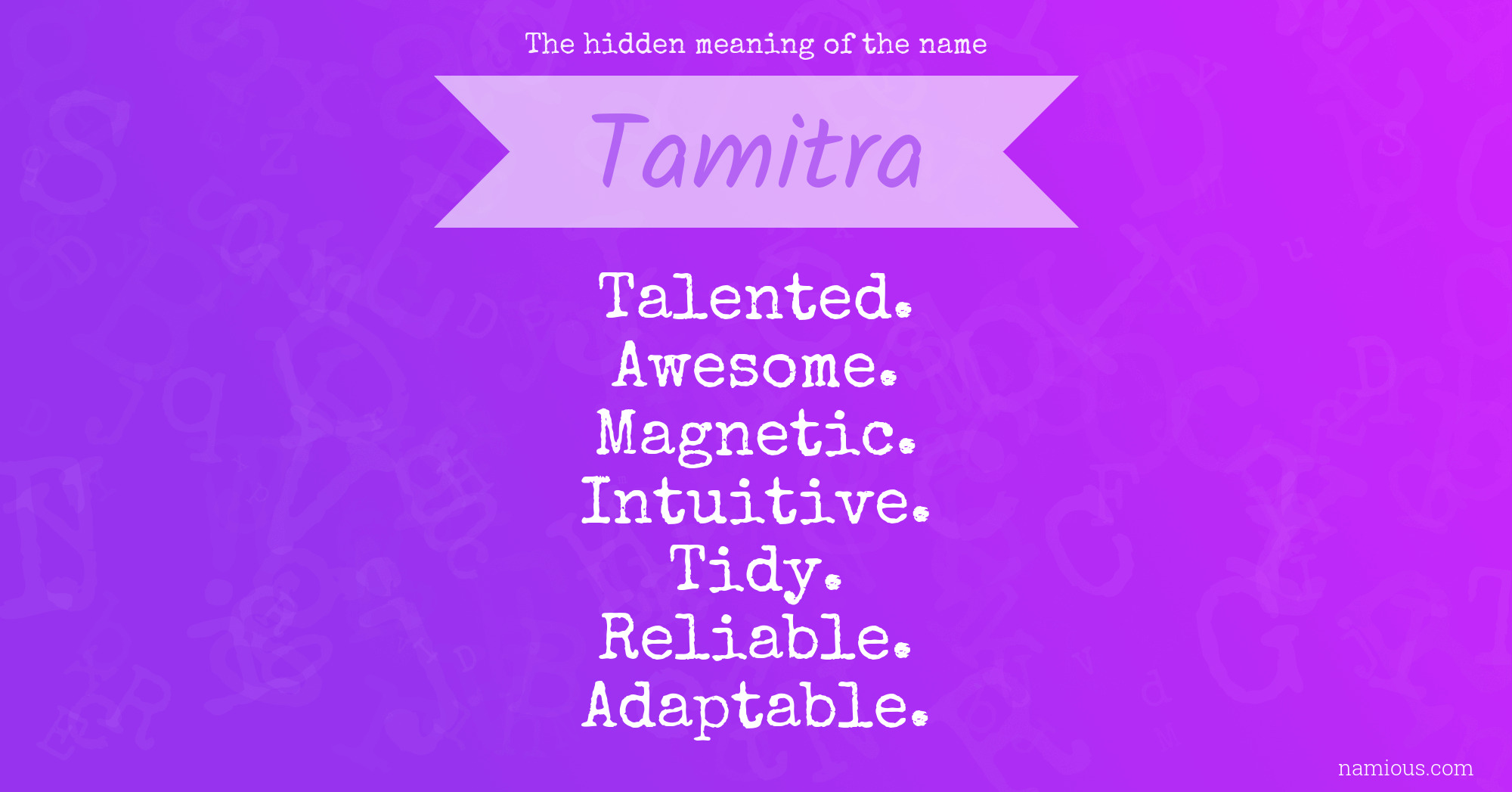 The hidden meaning of the name Tamitra